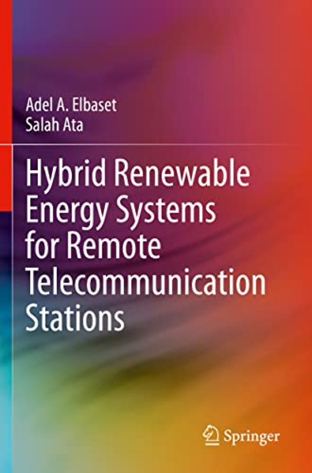 Hybrid Renewable Energy Systems for Remote Telecommunication Stations 