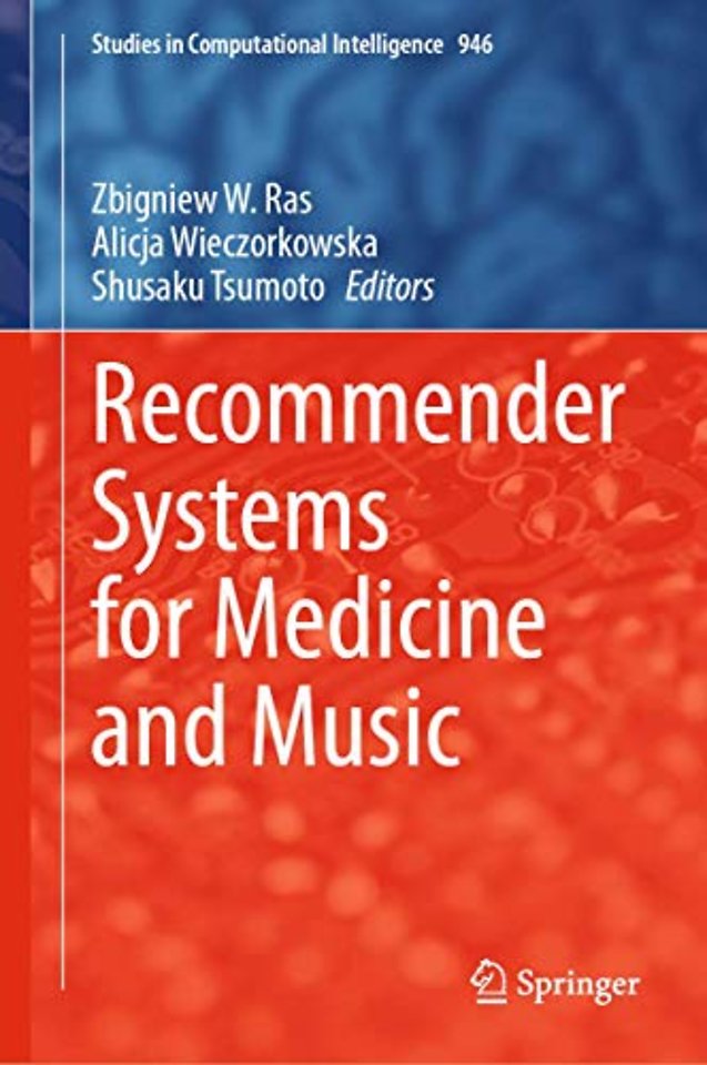 Recommender Systems for Medicine and Music