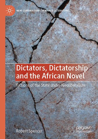 Dictators, Dictatorship and the African Novel