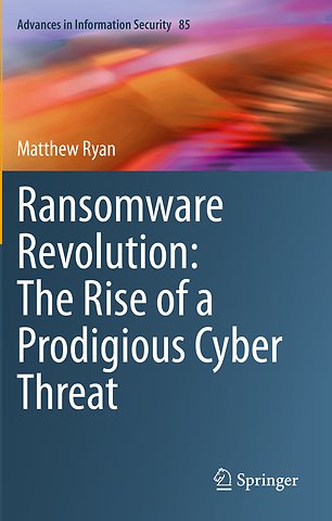 Ransomware Revolution: The Rise of a Prodigious Cyber Threat