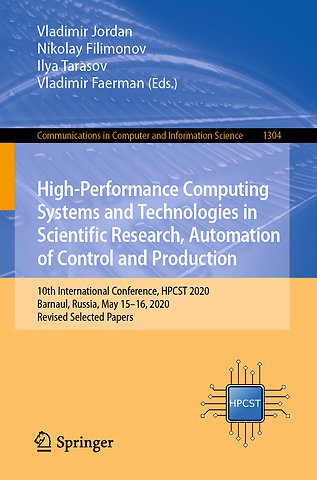High-Performance Computing Systems and Technologies in Scientific Research, Automation of Control and Production