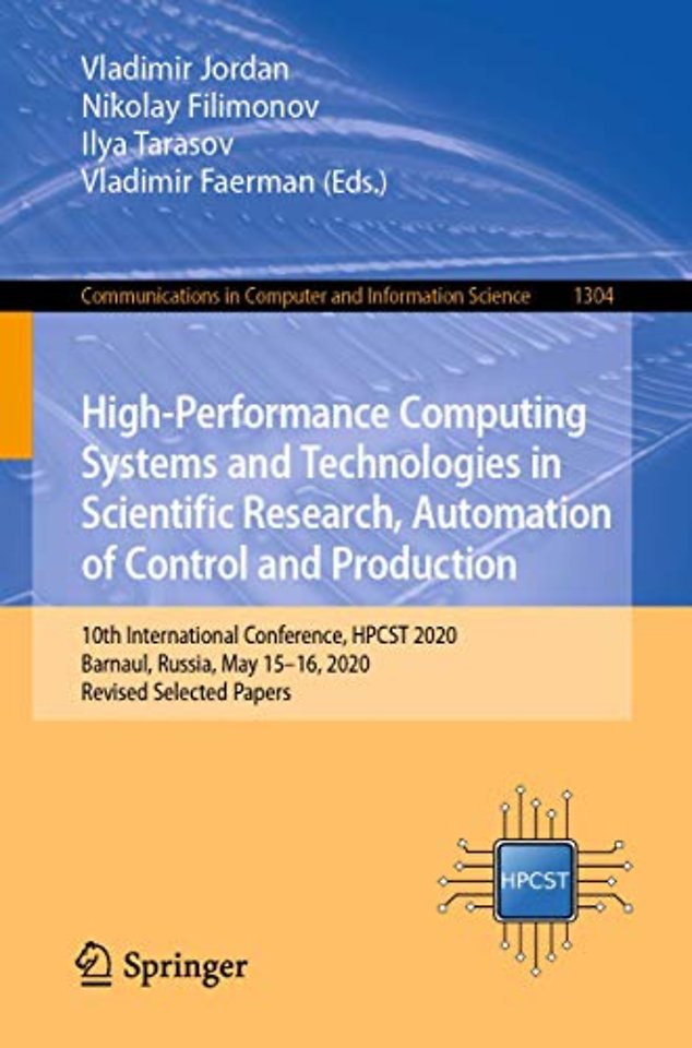 High-Performance Computing Systems and Technologies in Scientific Research, Automation of Control and Production