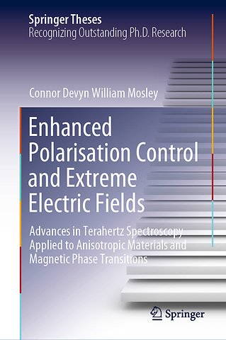Enhanced Polarisation Control and Extreme Electric Fields