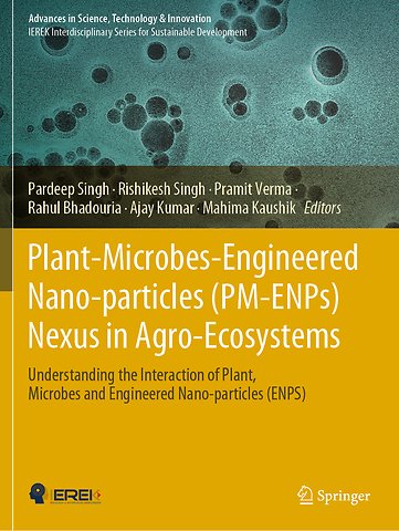 Plant-Microbes-Engineered Nano-particles (PM-ENPs) Nexus in Agro-Ecosystems