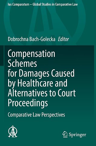 Compensation Schemes for Damages Caused by Healthcare and Alternatives to Court Proceedings