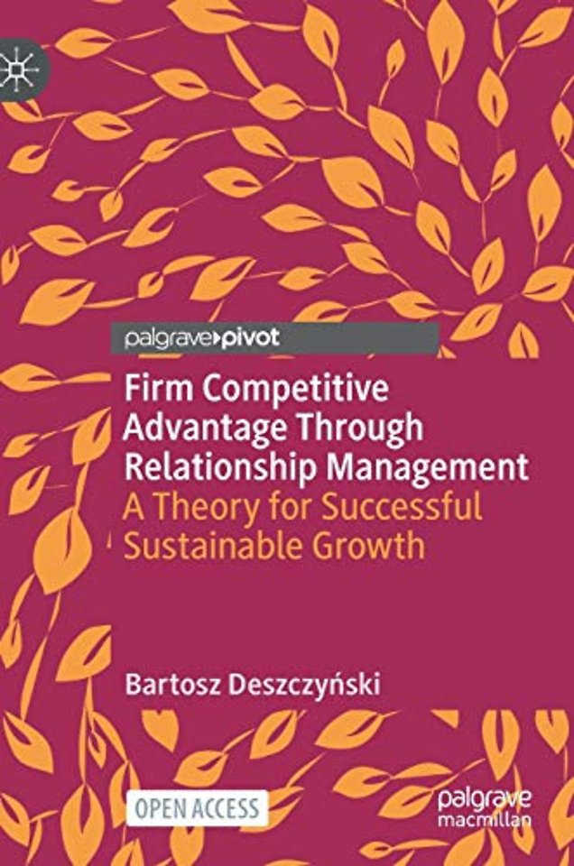 Firm Competitive Advantage Through Relationship Management