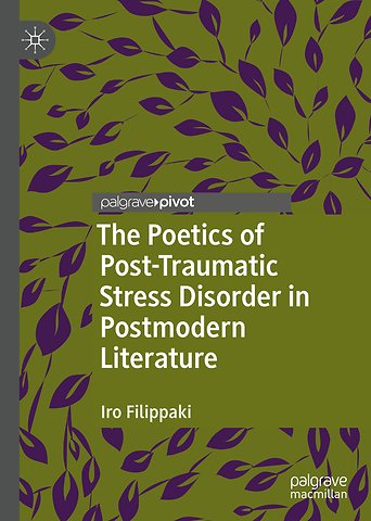 The Poetics of Post-Traumatic Stress Disorder in Postmodern Literature