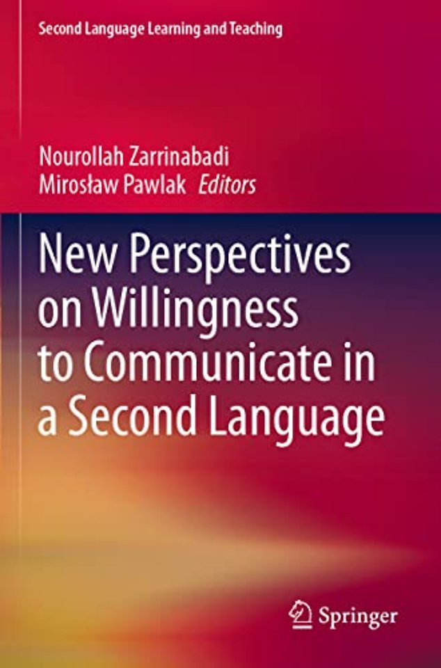New Perspectives on Willingness to Communicate in a Second Language