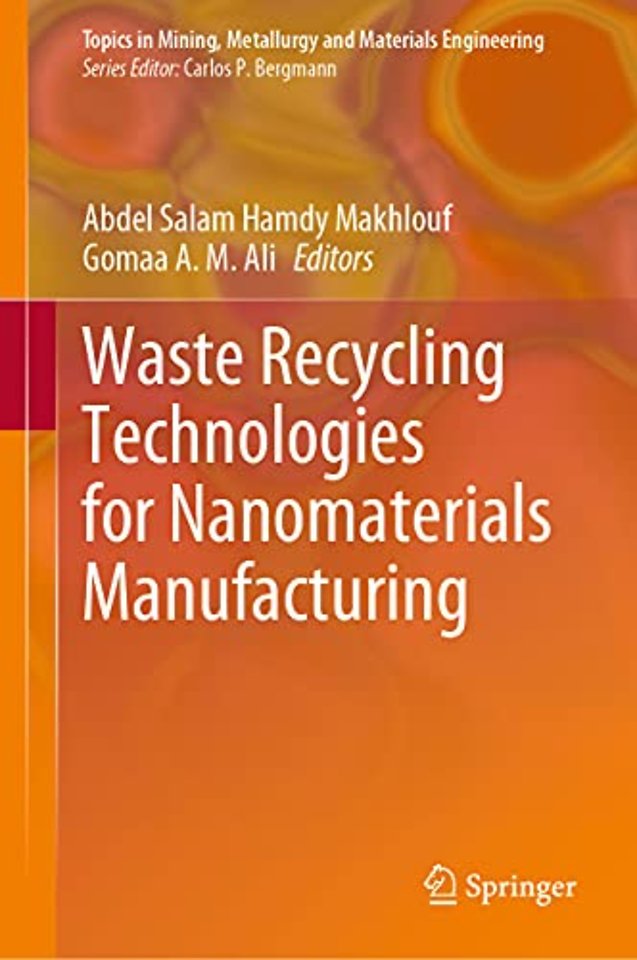 Waste Recycling Technologies for Nanomaterials Manufacturing