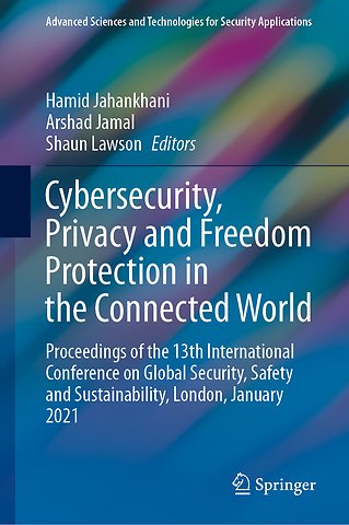 Cybersecurity, Privacy and Freedom Protection in the Connected World