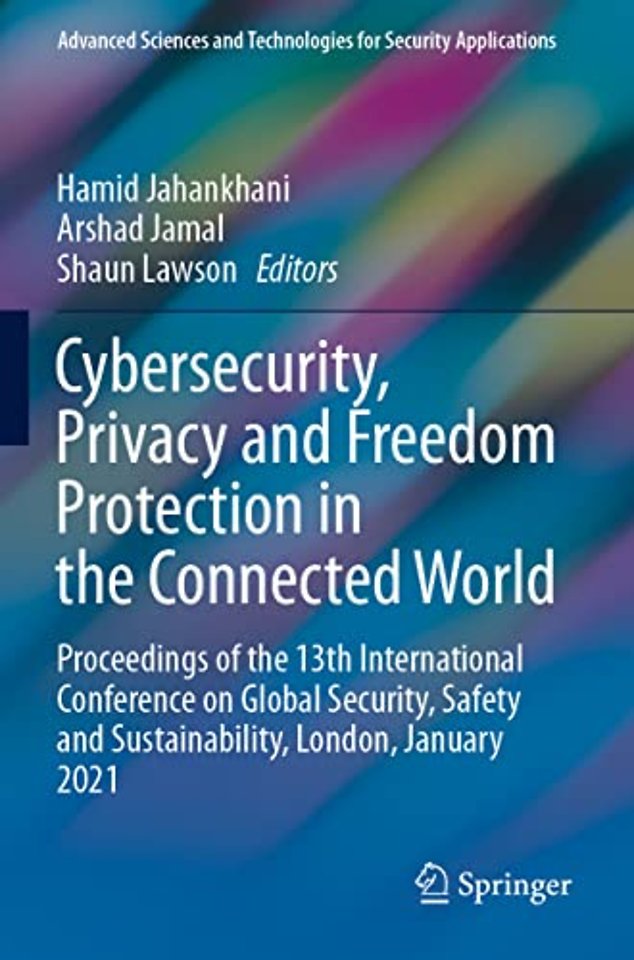 Cybersecurity, Privacy and Freedom Protection in the Connected World