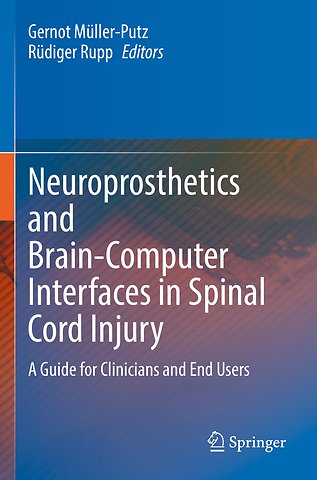 Neuroprosthetics and Brain-Computer Interfaces in Spinal Cord Injury