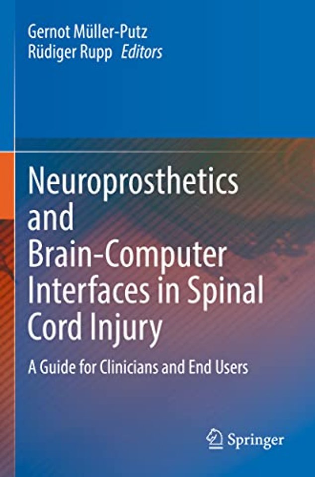 Neuroprosthetics and Brain-Computer Interfaces in Spinal Cord Injury