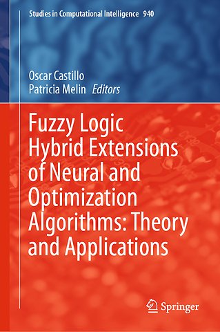 Fuzzy Logic Hybrid Extensions of Neural and Optimization Algorithms: Theory and Applications