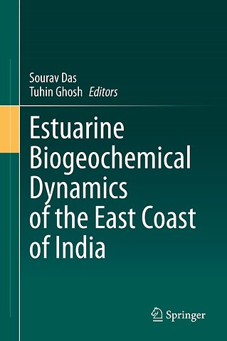 Estuarine Biogeochemical Dynamics of the East Coast of India