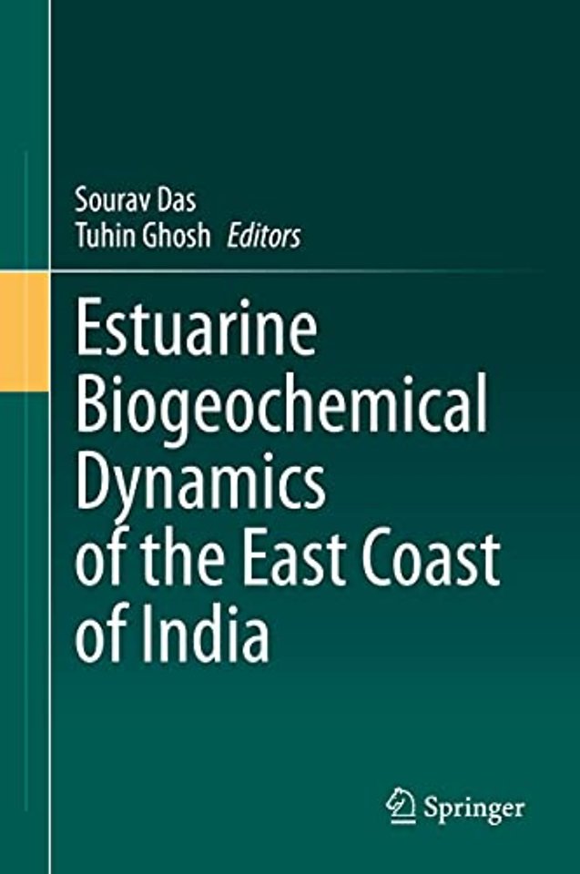 Estuarine Biogeochemical Dynamics of the East Coast of India