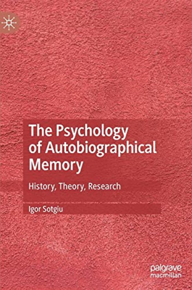The Psychology of Autobiographical Memory