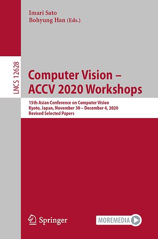 Computer Vision – ACCV 2020 Workshops