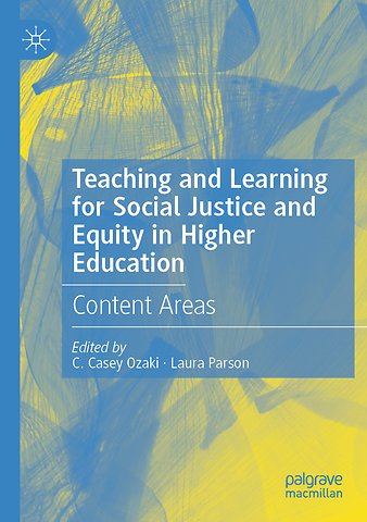 Teaching and Learning for Social Justice and Equity in Higher Education
