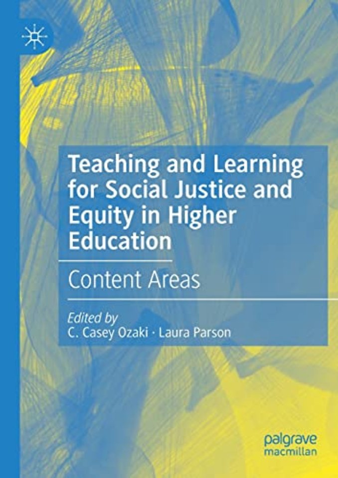 Teaching and Learning for Social Justice and Equity in Higher Education