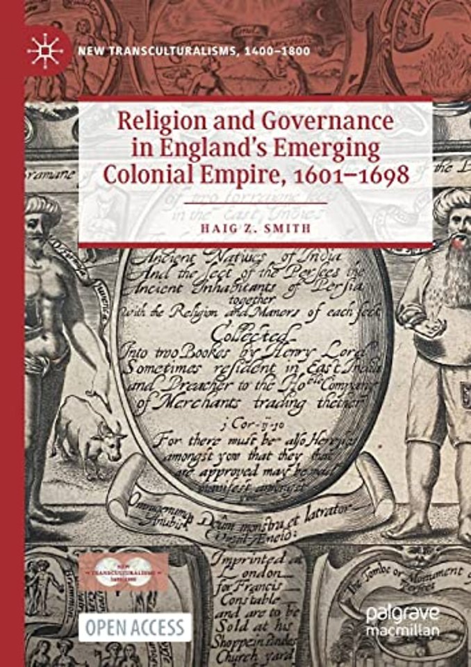 Religion and Governance in England’s Emerging Colonial Empire, 1601–1698