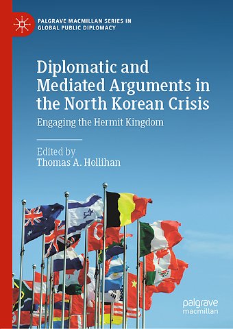 Diplomatic and Mediated Arguments in the North Korean Crisis