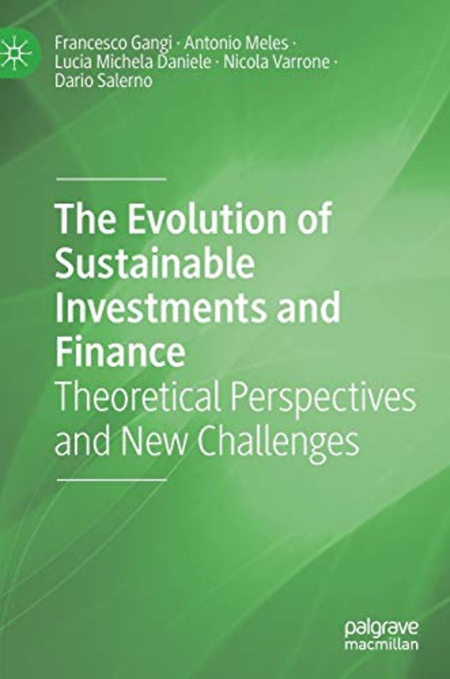 The Evolution of Sustainable Investments and Finance