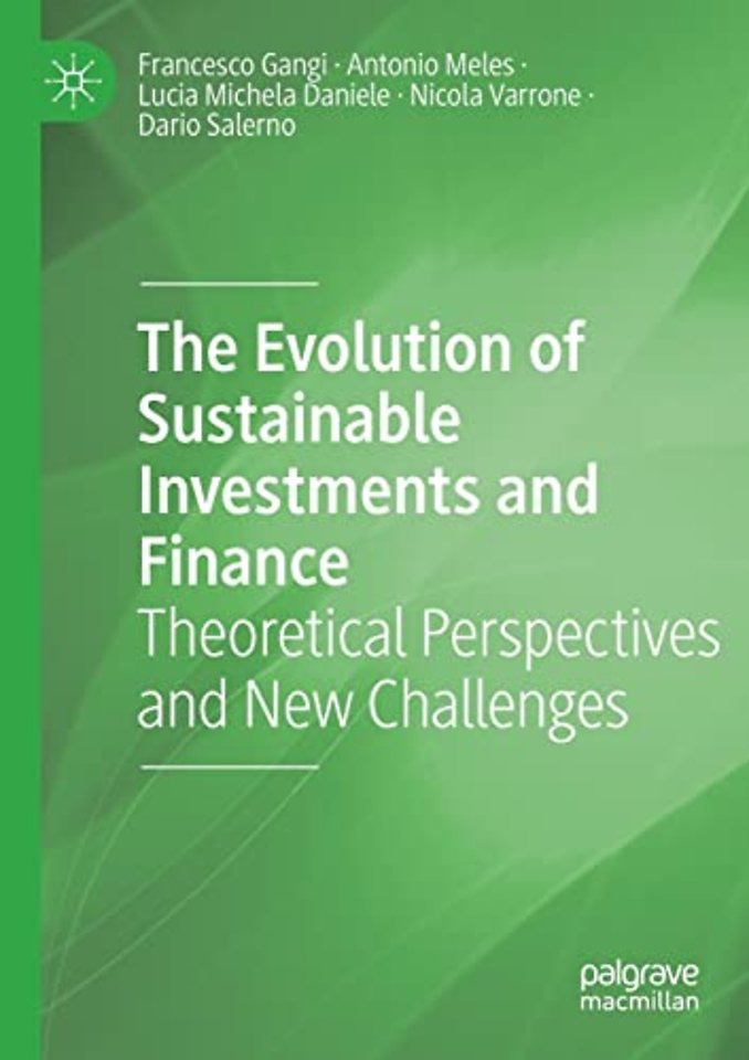 The Evolution of Sustainable Investments and Finance