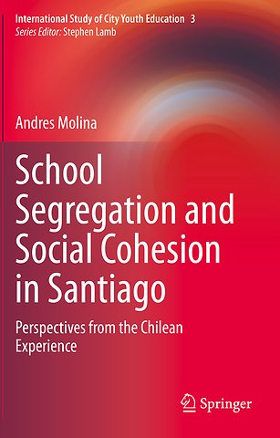 School Segregation and Social Cohesion in Santiago