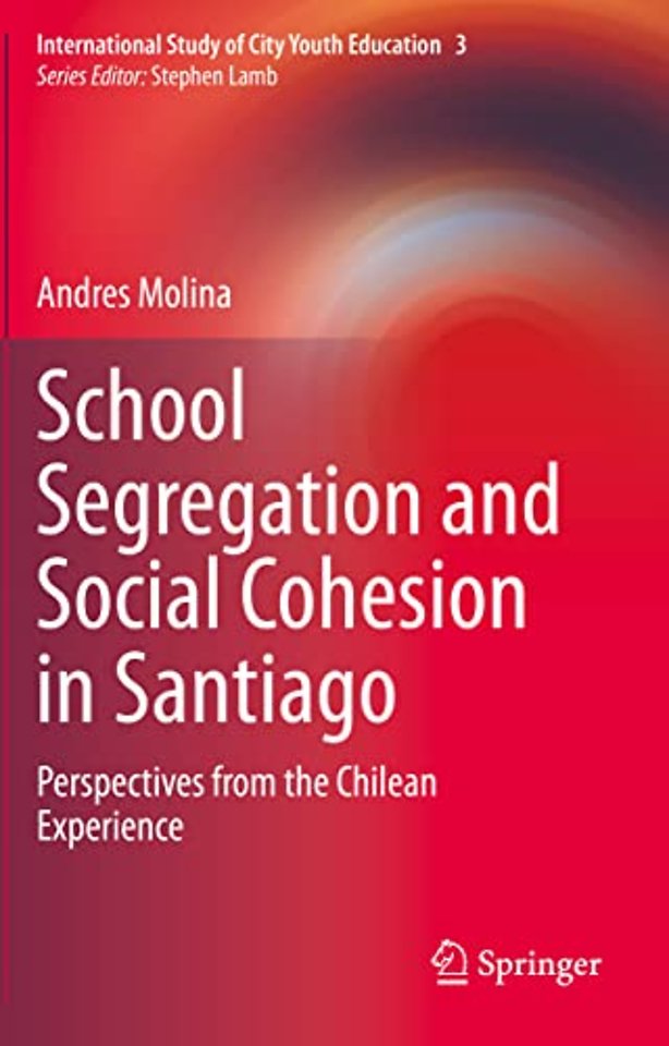 School Segregation and Social Cohesion in Santiago