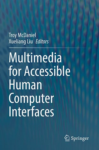 Multimedia for Accessible Human Computer Interfaces