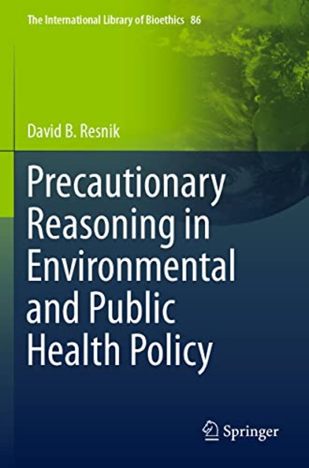 Precautionary Reasoning in Environmental and Public Health Policy