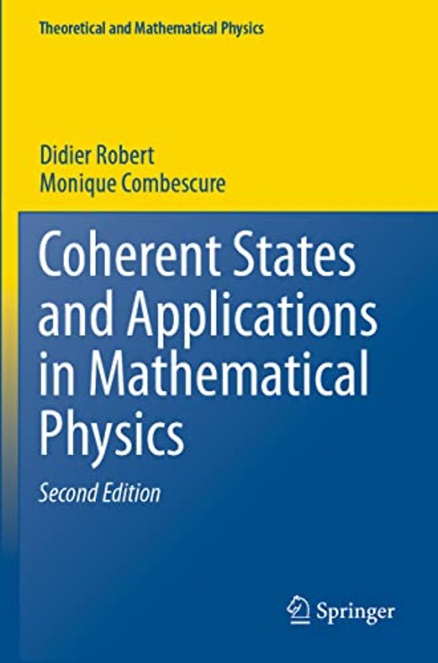 Coherent States and Applications in Mathematical Physics