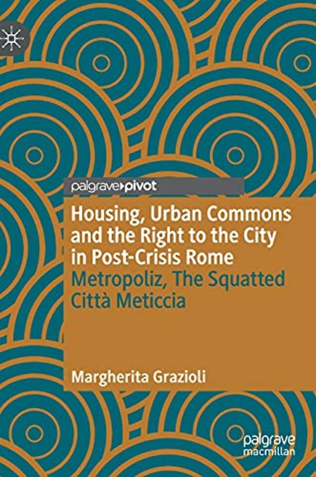 Housing, Urban Commons and the Right to the City in Post-Crisis Rome