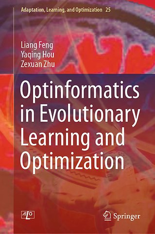Optinformatics in Evolutionary Learning and Optimization