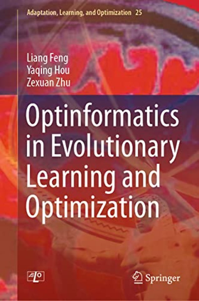 Optinformatics in Evolutionary Learning and Optimization