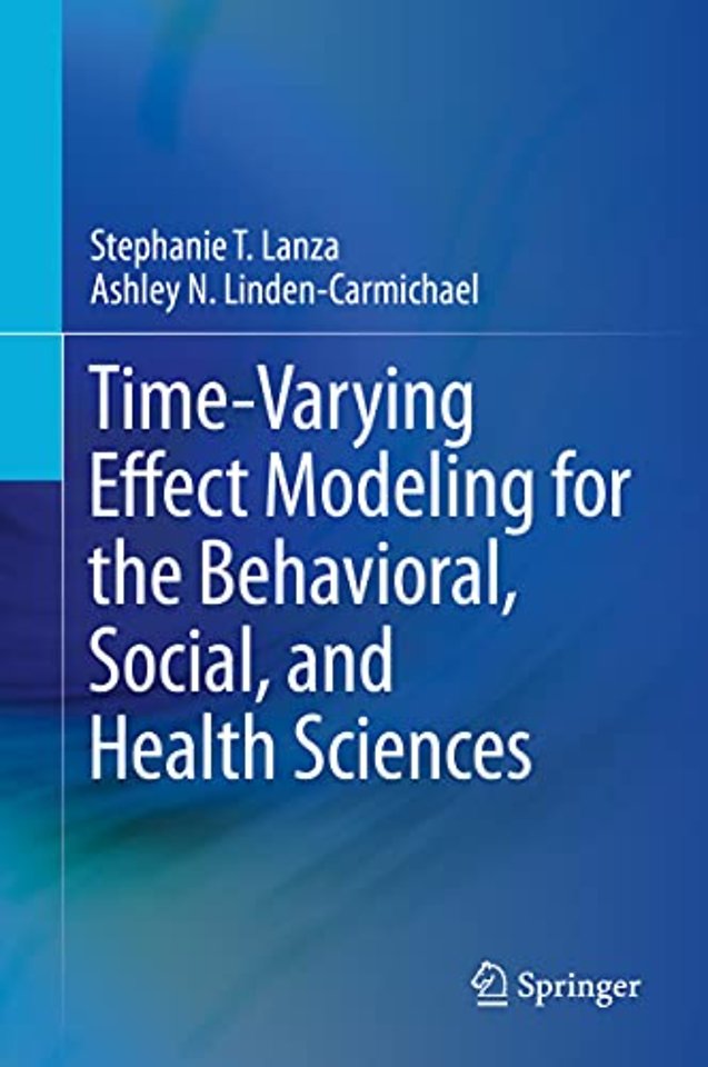 Time-Varying Effect Modeling for the Behavioral, Social, and Health Sciences