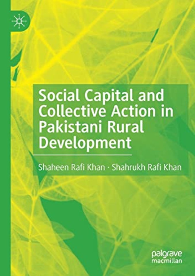 Social Capital and Collective Action in Pakistani Rural Development	