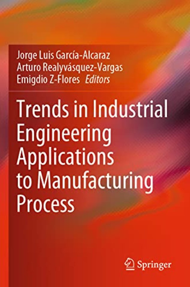 Trends in Industrial Engineering Applications to Manufacturing Process