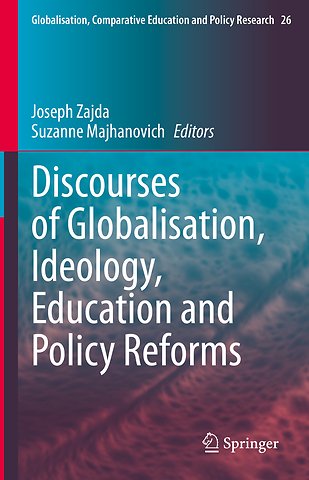 Discourses of Globalisation, Ideology, Education and Policy Reforms