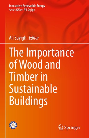 The Importance of Wood and Timber in Sustainable Buildings