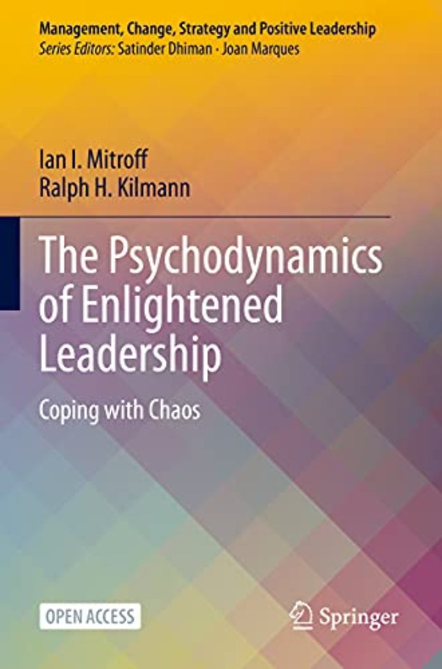 The Psychodynamics of Enlightened Leadership