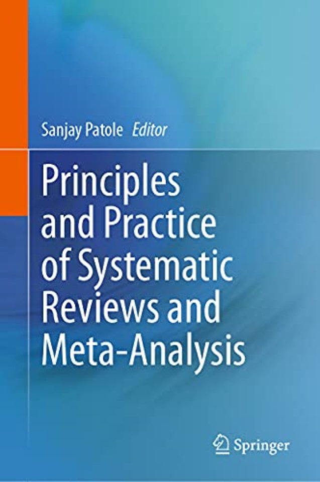 Principles and Practice of Systematic Reviews and Meta-Analysis