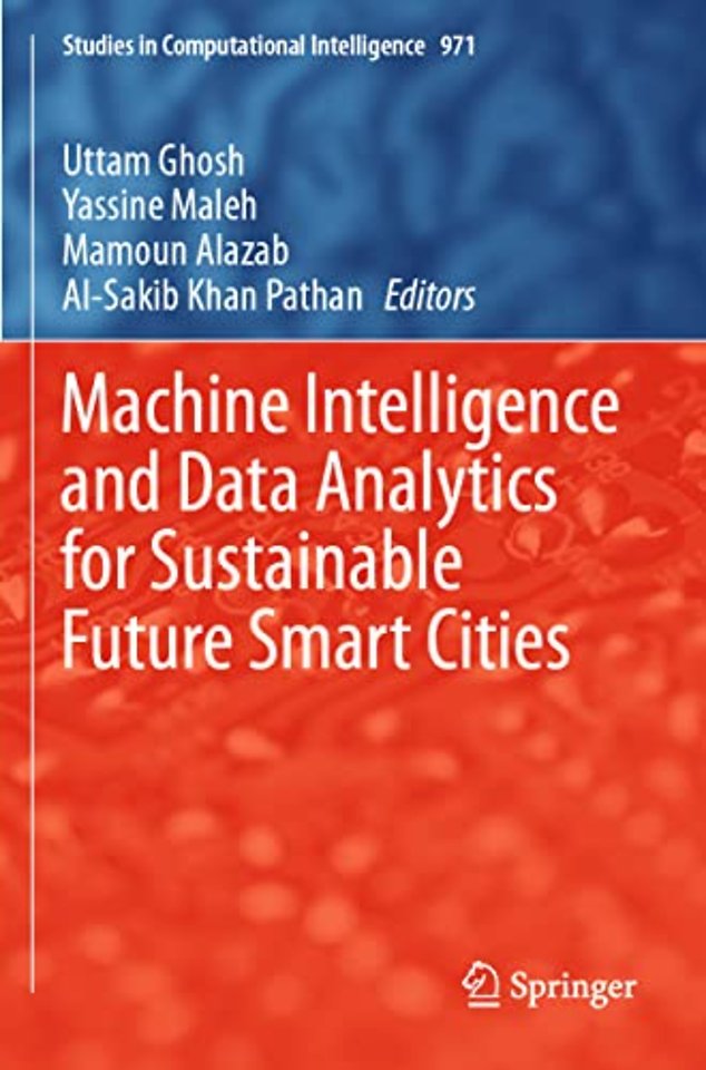 Machine Intelligence and Data Analytics for Sustainable Future Smart Cities