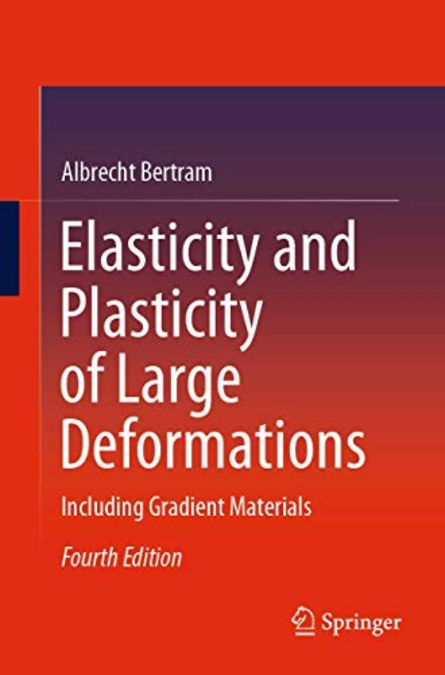 Elasticity and Plasticity of Large Deformations