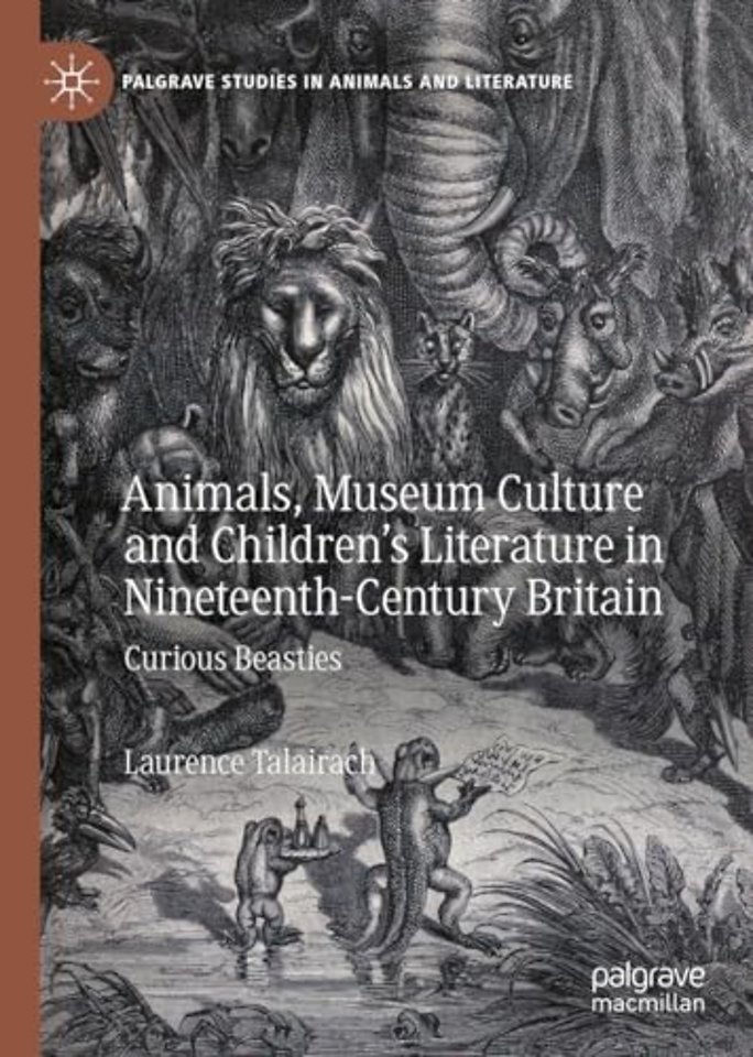 Animals, Museum Culture and Children’s Literature in Nineteenth-Century Britain