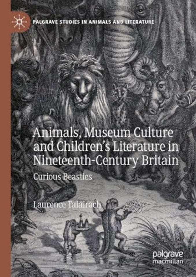 Animals, Museum Culture and Children’s Literature in Nineteenth-Century Britain
