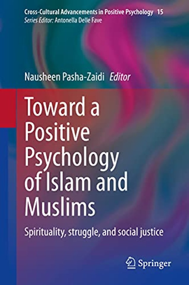 Toward a Positive Psychology of Islam and Muslims