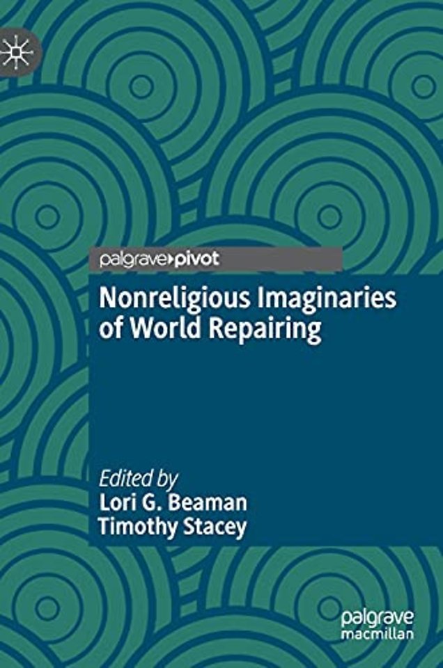 Nonreligious Imaginaries of World Repairing