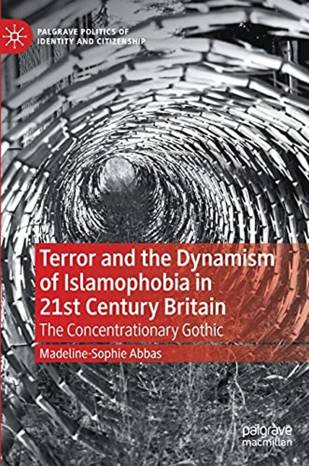 Terror and the Dynamism of Islamophobia in 21st Century Britain	